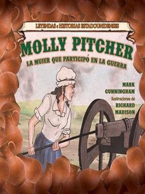cover image of Molly Pitcher: la mujer que participó en la guerra (Molly Pitcher: The Woman Who Fought the War)